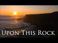 Upon This Rock