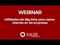 Utilidades del Big Data para captar clientes en las empresas