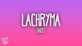 Ghost - Lachryma