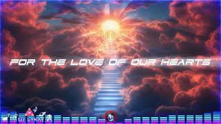 DJ Lyra ~ For The Love Of Our Hearts (Epic Cinematic Orchestral 2024)