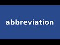 ABBREVIATION - Meaning and Pronunciation