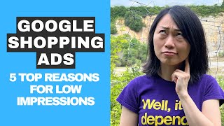 5 Top Reasons why Google Shopping Ads are getting NO impressions + how to resolve