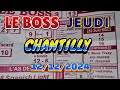 programme quinté [ LE BOSS ] *CHANTILLY* ( JEUDI ) 12/12/2024