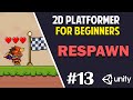 Unity 2D Platformer for Complete Beginners - #13 CHECKPOINTS & RESPAWN