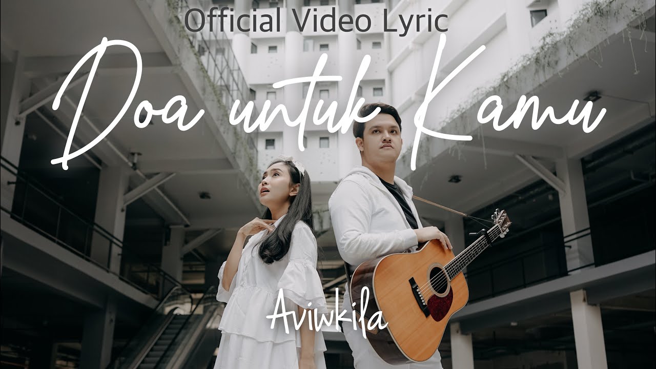 Aviwkila Doa Untuk Kamu Official Lyric Video Chords Chordify