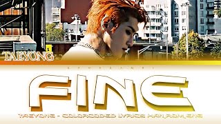 TAEYONG (태용) - “FINE” Lyrics 가사 [日本語字幕] (Color_Coded_HAN_ROM_ENG)