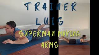 Superman Moving Arms : Trainer Luis