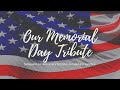 MEMORIAL DAY TRIBUTE | MAY WE NEVER FORGET