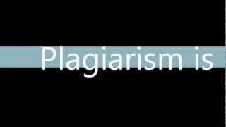 Plagiarism is Stealing