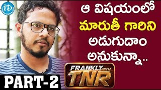 Taxiwala Movie Director Rahul sankrityan Interview Part #2 | Frankly With TNR #137