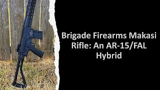 Brigade Firearms Makasi: An AR-15 / FAL Hybrid Rifle