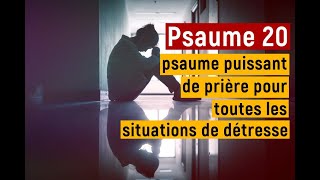 Psaume 20 : psaume puissant de prière pour toutes les situations de détresse