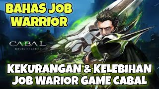 BAHAS KELEBIHAN & KEKURANGAN JOB WARRIOR  | CABAL INFINITE COMBO(ANDROID/IOS/PC)