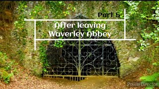 (After Leaving) Waverley Abbey - Part 5 - A closed Castle and missing Church