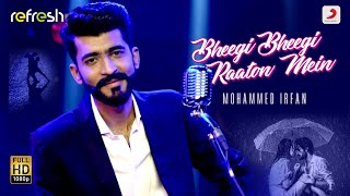 Bheegi Bheegi Raaton Mein – Mohammed Irfan | Sony Music Refresh 🎶 | Ajay Singha