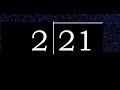 Divide 21 by 2 ,  decimal result  . Division with 1 Digit Divisors . Long Division . How to do