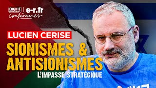 Lucien Cerise - Sionismes et antisionismes