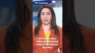 #China Quits Counting Daily #COVID infection Numbers - NTD News Today