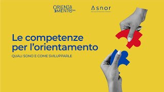 Le competenze per l'orientamento: quali sono e come svilupparle