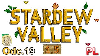 STARDEW VALLEY PL 👩‍🌾 #19 Sekretny las i bliższe kontakty