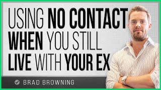 Using "No Contact" When You Still Live With Your Ex