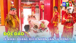 Độc đáo Lễ khai quang điểm nhãn Lân Sư Rồng