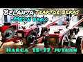 Belanja traktor sawah bekas tapi mesin baru