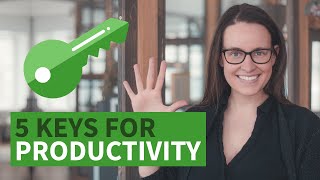 5 Key principles of productivity that will make you unstoppable