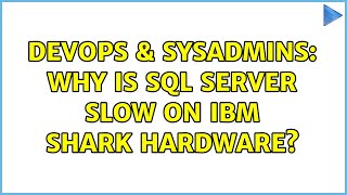 DevOps & SysAdmins: Why is SQL Server slow on IBM Shark hardware? (3 Solutions!!)