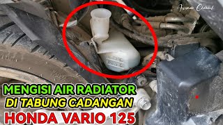 TERBARU‼️ISI AIR RADIATOR DI TABUNG CADANGAN AIR RADIATOR HONDA VARIO 125