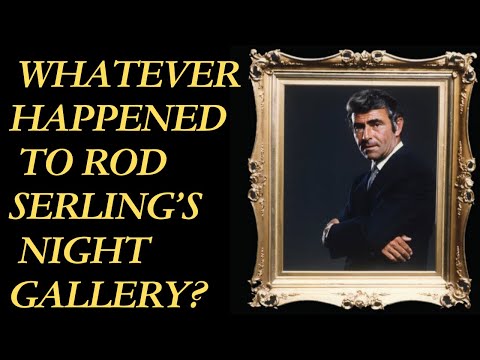 Whatever Happened to Rod Serling's Night Gallery?