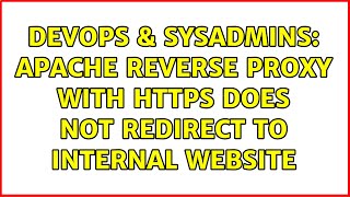 DevOps & SysAdmins: Apache reverse proxy with HTTPS does not redirect to internal website