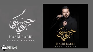Mesut Kurtis - Hasbi Rabbi حسبي ربي | Audio | (Urdu, Arabic & Turkish)