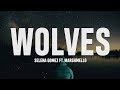 Selena Gomez, Marshmello - Wolves (Lyrics / Lyric Video)