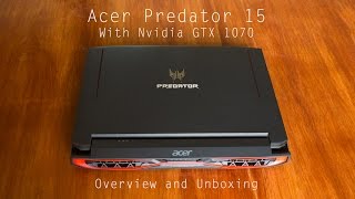 Acer Predator 15 Unboxing and Overview - GTX 1070