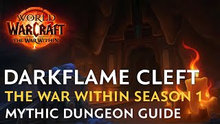 Darkflame Cleft Mythic Dungeon Guide - The War Within Season 1