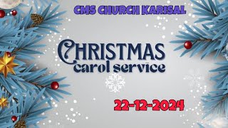 கீத ஆராதனை | CAROL SERVICE | CMS CHURCH KARISAL | 22-12-2024 #cmschurchkarisal