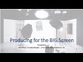 Theater Production - Producing for the BIG Screen