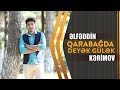 Elfeddin Kerimov - Qarabagda Deyek Gulek | Azeri Music [OFFICIAL]