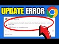 How To Fix Google Chrome Update Error [2025]