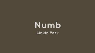Numb - Linkin Park (Lyrics)