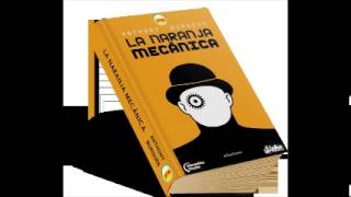 LA NARANJA MECÁNICA Anthony Burgess