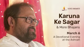 Karuna Ke Sagar - A Devotional Evening at the Ashram | March 6