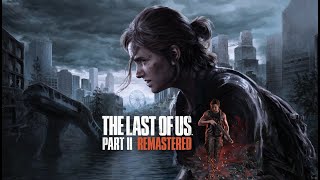 【再び過酷な世界へ】The Last of Us　PartⅡ #11