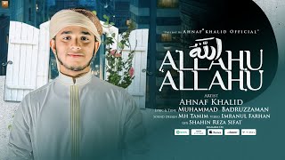 Most Beautiful Nasheed । Allahu Allahu । Ahnaf Khalid Kalarab