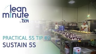 TXM Lean Minute Video - Practical 5S Tip #2: Sustain 5s