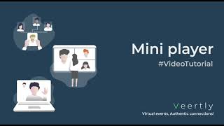 Mini player (Veertly Tutorial)