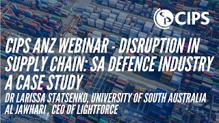 CIPS ANZ Webinar - Disruption in Supply Chain: SA Defence Industry - A Case Study