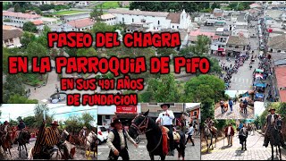 PASEO  DEL CHAGRA  EN LA PARROQUIA  DE PIFO FESTEJA SUS 491 AÑOS  DE FUNDACIÓN