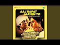 Aaj Rapat Jaayen To (Jhankar Beats)